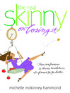 Real Skinny on Losing It